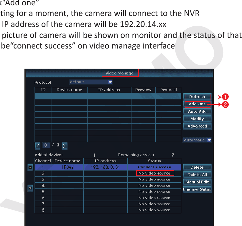 Interfaccia Gestione video dell'NVR con Aggiorna, Aggiungi uno, elenco dei dispositivi aggiunti e stato Connect success